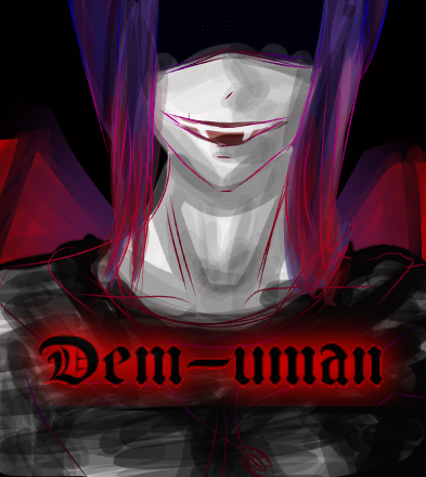 My original manga (Dem-uman)Coming soon!