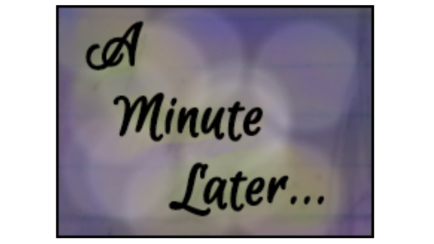 A minute later...
