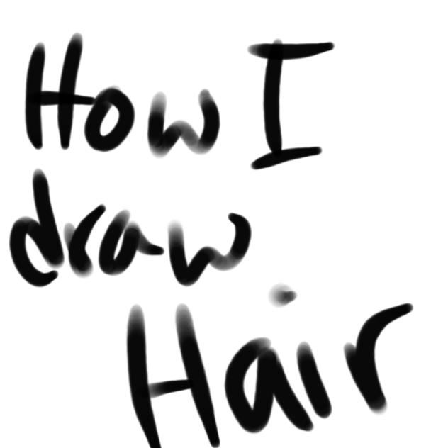 How I draw hair!