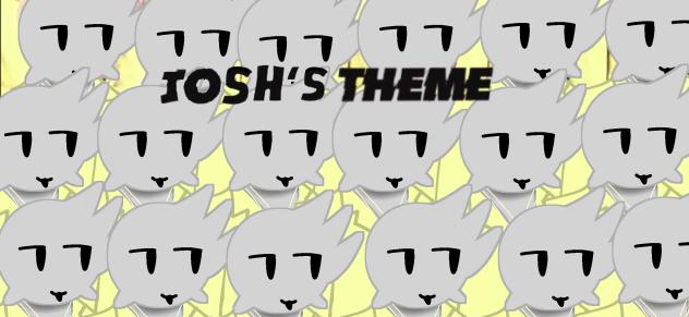 JOSH'S THEME