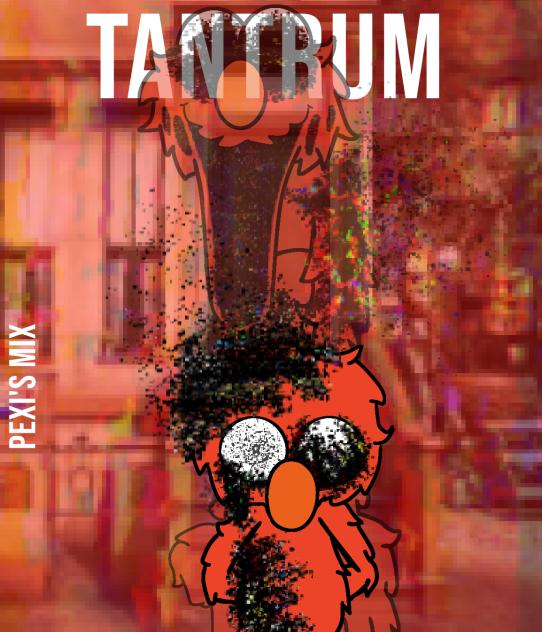 Tantrum Pexi's Mix (Elmo's Thumbnail)