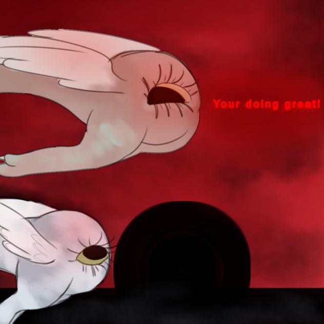 “Your doing great!”..