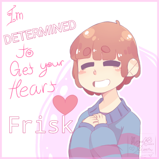 I'm DETERMINED to get your heart