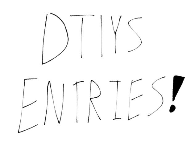 DTIYS ENTRIES!