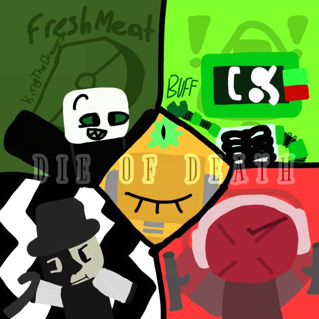 { ~D13 0F D34TH IS MADE BY SAUCEFY!  }