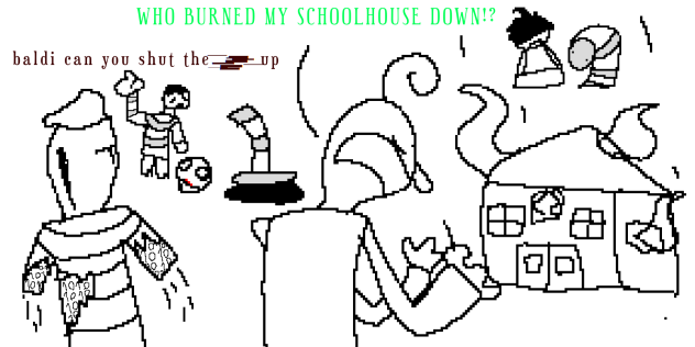 Who burned his schoolhouse
