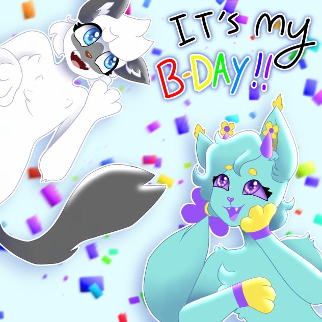 It's my Birthday!!! 🎂 🥳 🎉 🎈 🎁 🎊