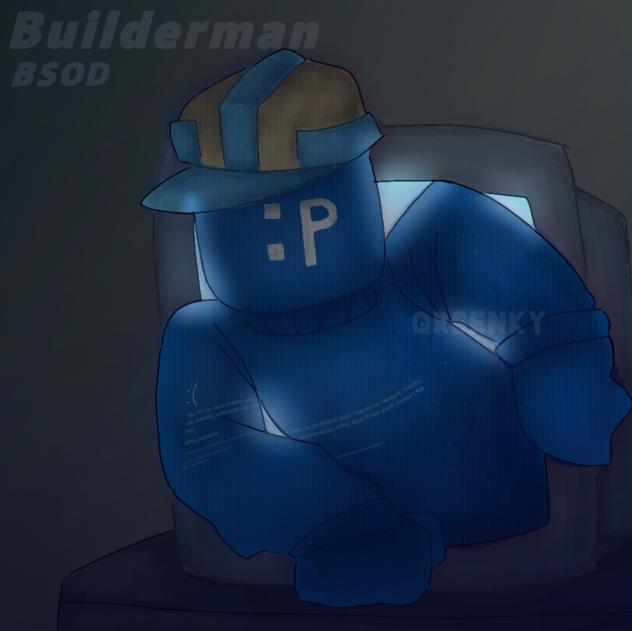 Builderman BSOD skin