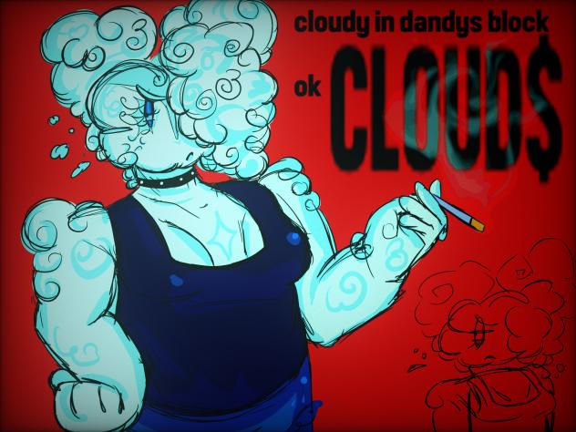 if cloudy was in dandys block