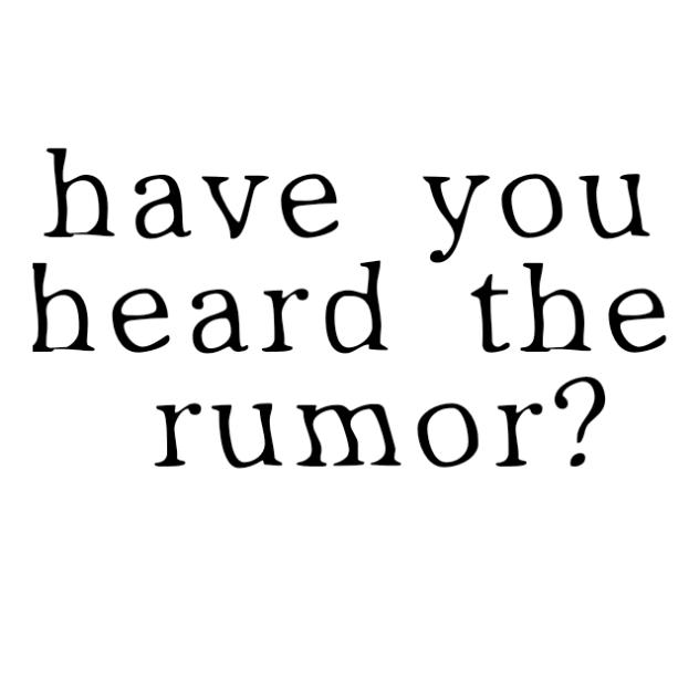 have you heard the rumor part  1
