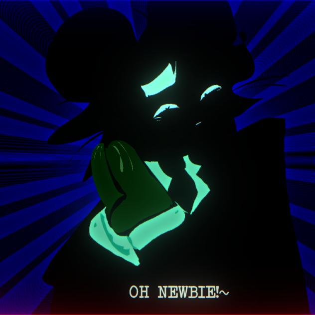 OH NEWBIE!~