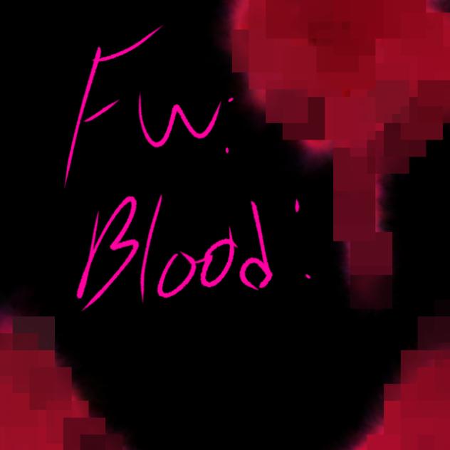 FPE btw fw bloodd