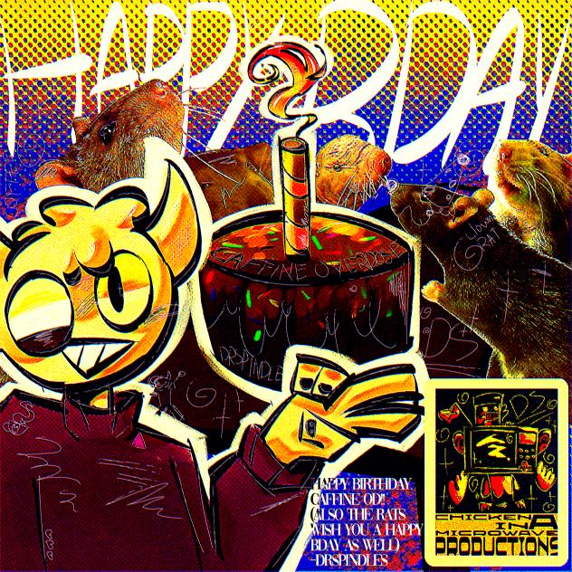 HAPPY BIRTHDAY CAFFEINE OD!!!
