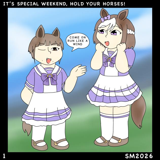 It’s Special Weekend, Hold your horses