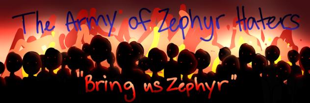 Zephyr anti-fan club 😎