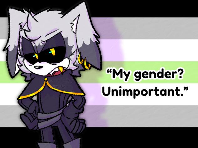 “My Gender❓ Unimportant.”