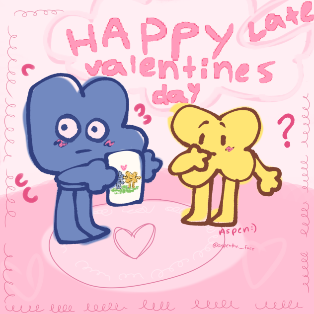 Late valentines BFB