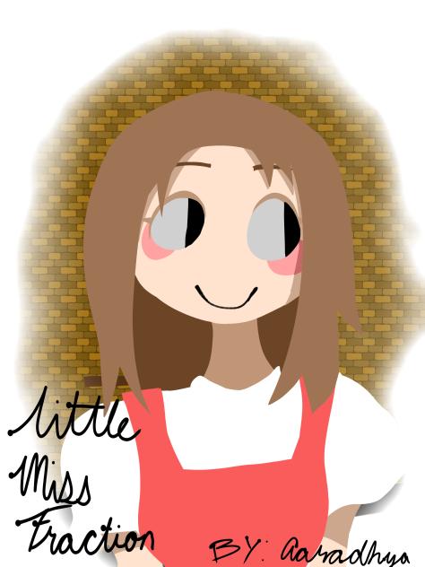 Little Miss Fraction (class assignment)