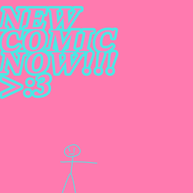 NEW COMIC NOW!!!