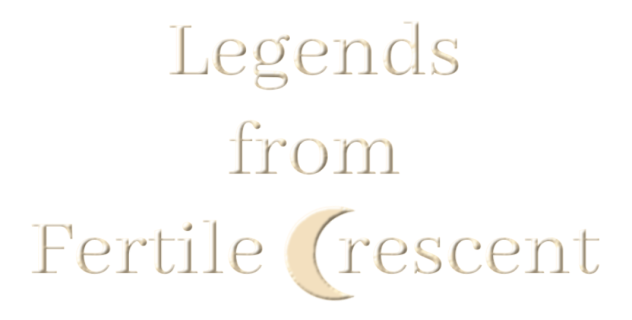 Legends from Fertile Crescent2