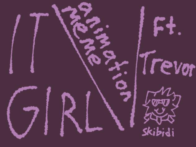 it girl animation meme