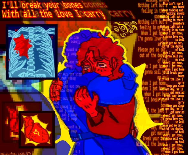' ' i'll break your bones...