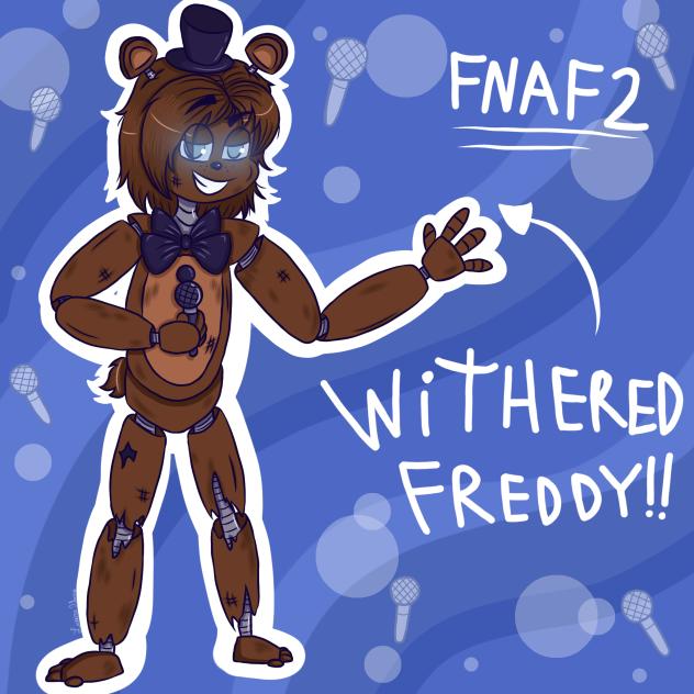 Withered Freddy!!
