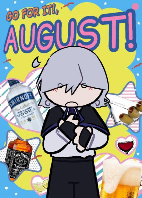 GO FOR IT, AUGUST!