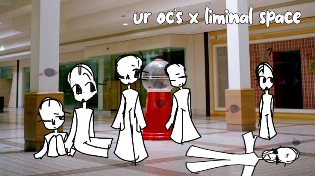 ur oc's x liminal space 1