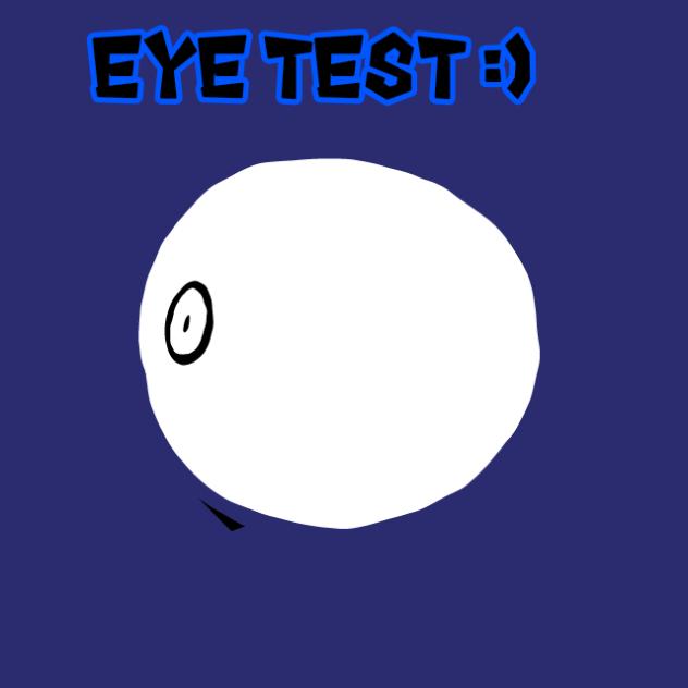 Lil eye test thing..