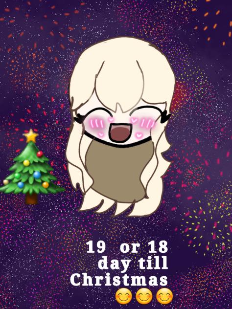 19 day or 18 till Christmas 🎄