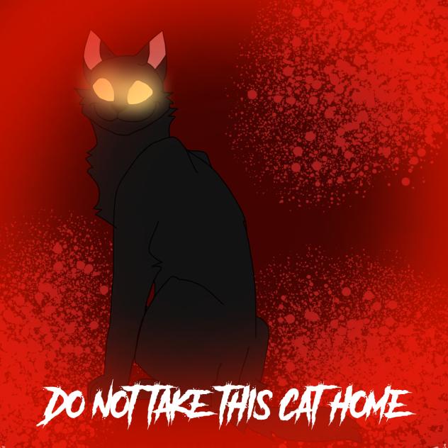 Do NOT Take This Cat Home
