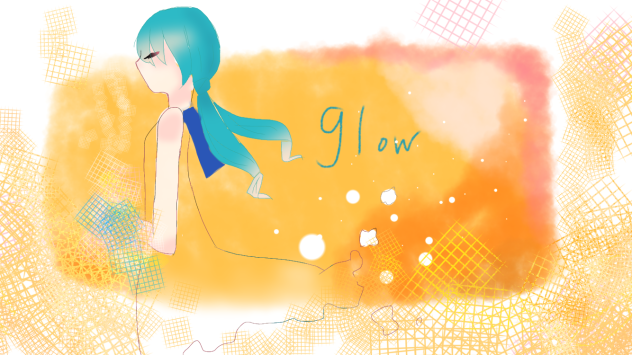 glow『成長する』