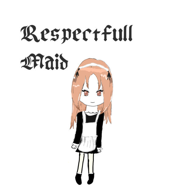 Respectfull Maid