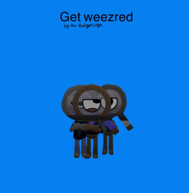 Get weezred by the Rodgerlings