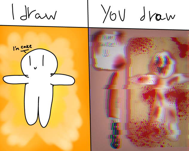 I draw you draw “I’m cake”