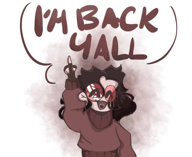 IM BACK BABYYYYY