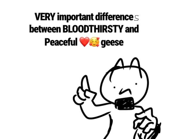 BLOODTHIRSTY GEESE⚠️_Restored