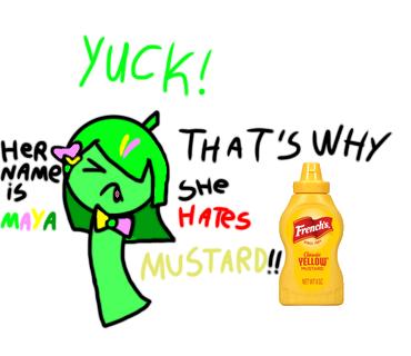Maya hates mustard!