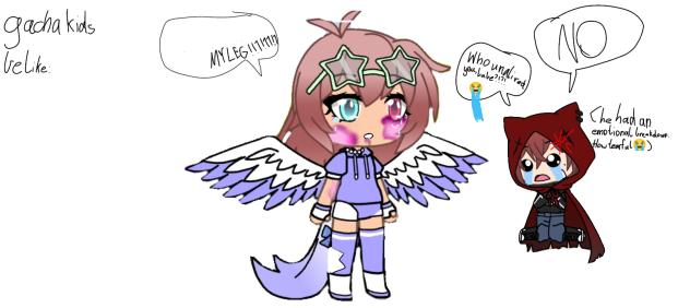 gacha kids be like (I CAN'T)