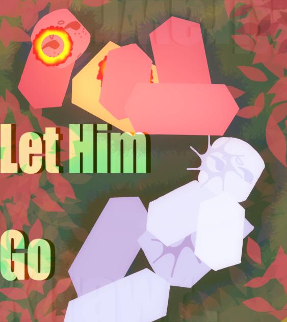 Let him go