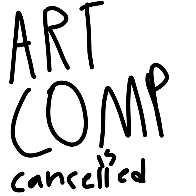 ART COMP CANCELLED