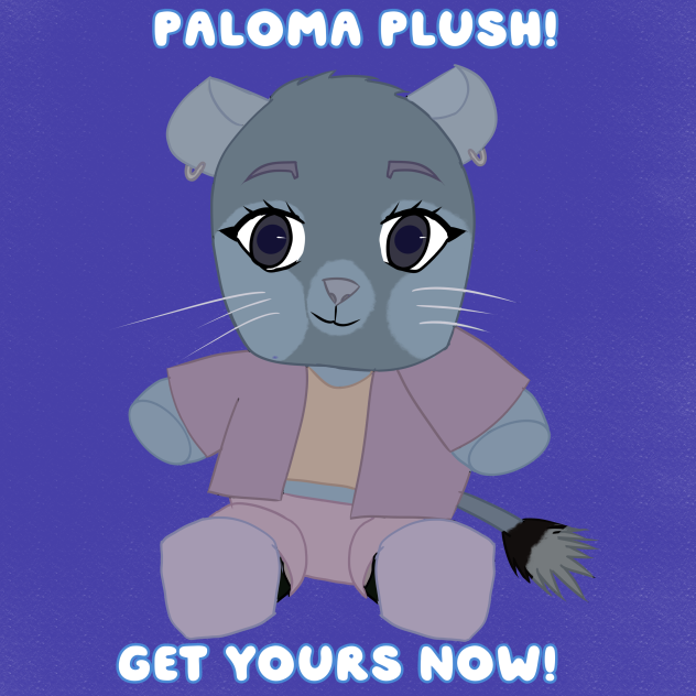 PALOMA PLUSH!!