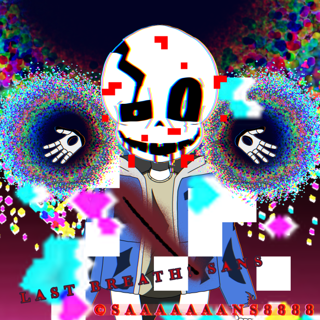 LAST BREATH! SANS! ラスブレ