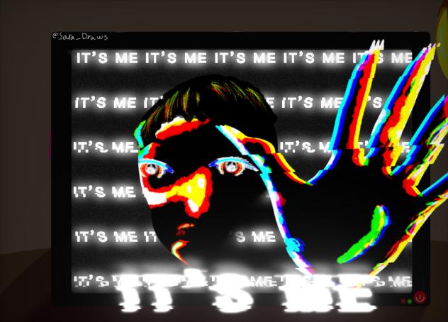 It’s me