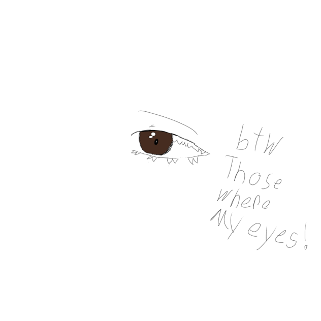 My eye!