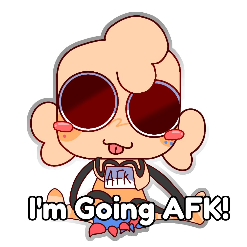 I'm Going AFK! sticker! - ibisPaint