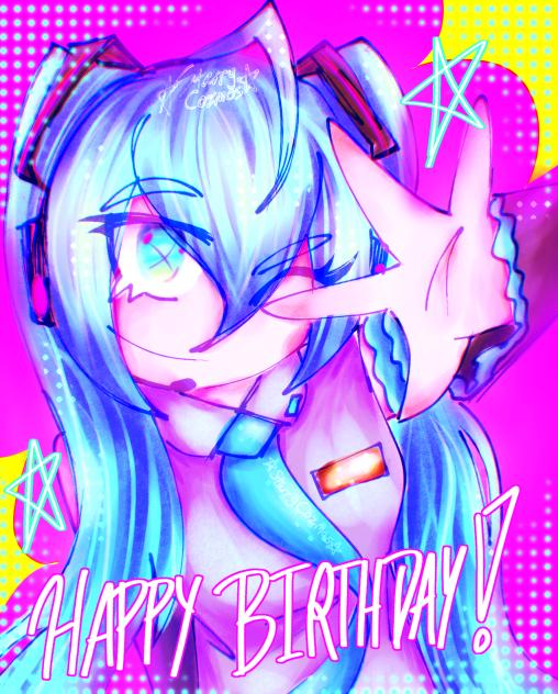 HAPPY B-DAY, MIKU!