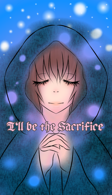 I'll be the Sacrifice