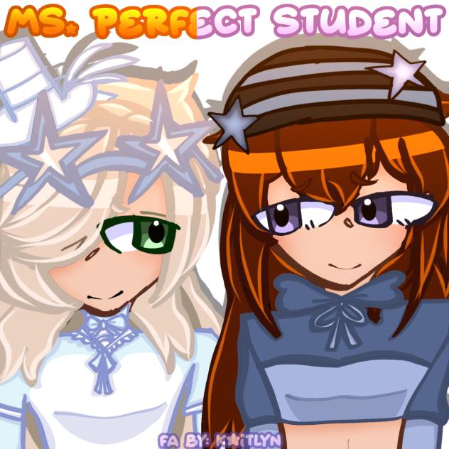 Ms.Perfect Student FA